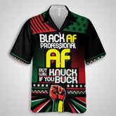 Black AF Professional AF Hawaiian Shirt